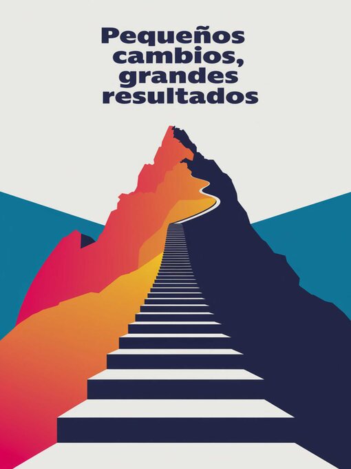 Title details for Pequeños Cambios, Grandes Resultados by José Antonio Andrades García - Available